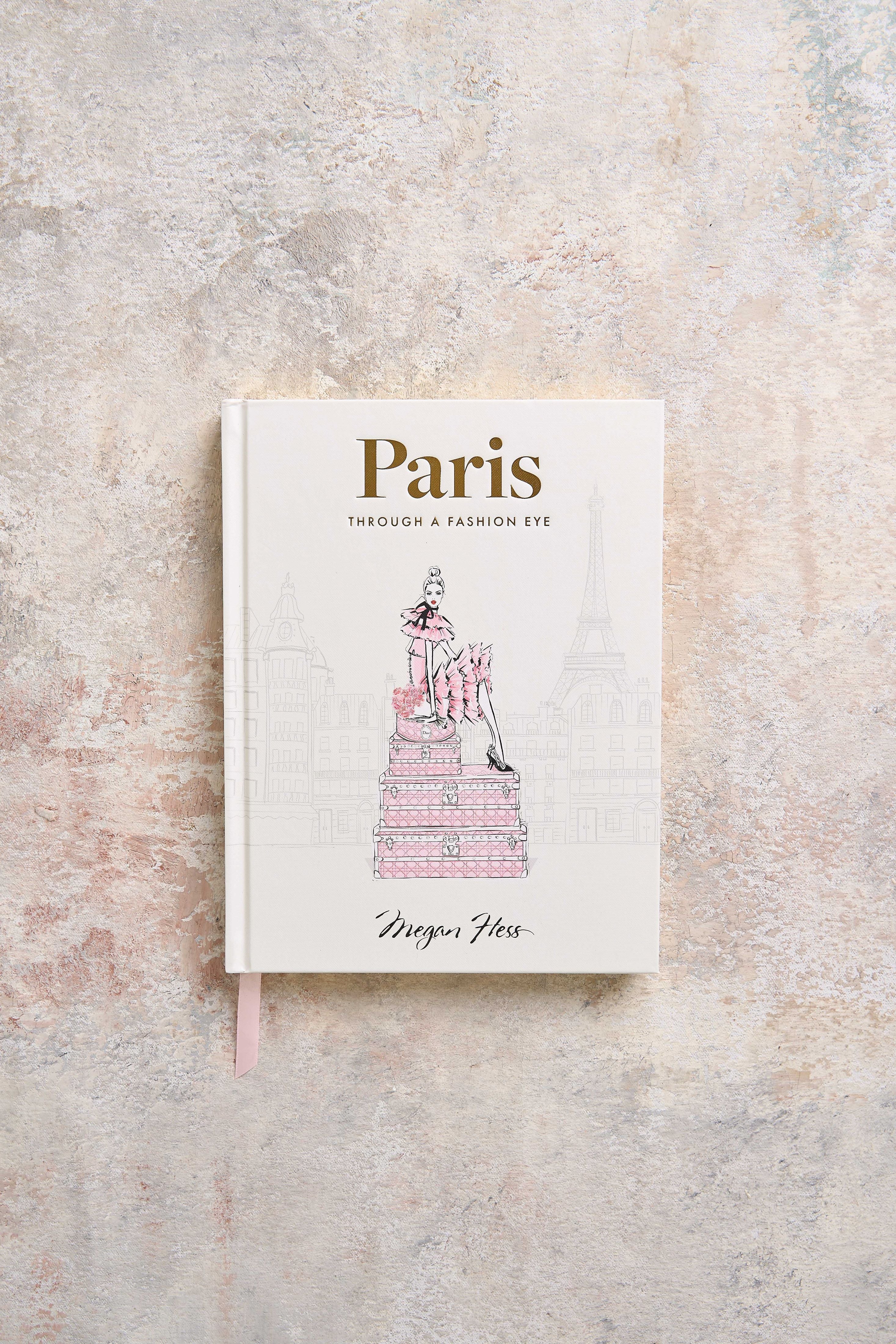Paris Through A Fashion Eye Book